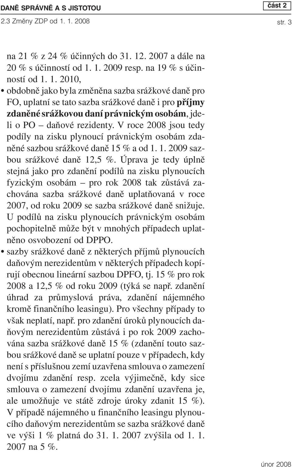 . 2007 a dále na 20 % s účinností od 1.