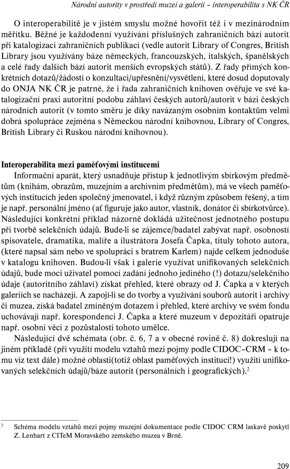 francouzských, italských, španělských a celé řady dalších bází autorit menších evropských států).