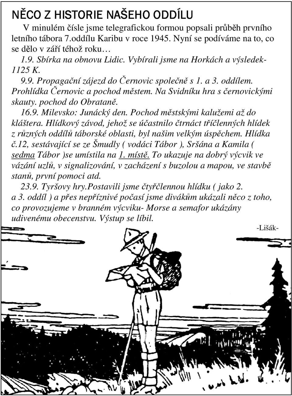 pochod do Obrataně. 16.9. Milevsko: Junácký den. Pochod městskými kalužemi až do kláštera.