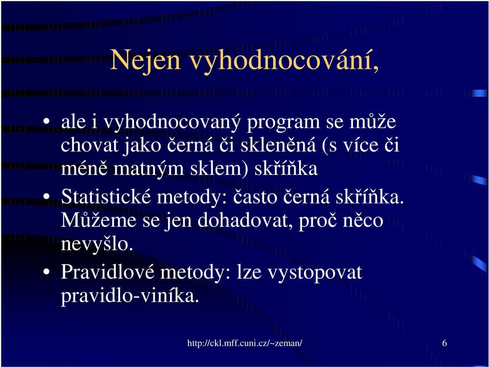 asto erná skíka. Mžeme se jen dohadovat, pro nco nevyšlo.