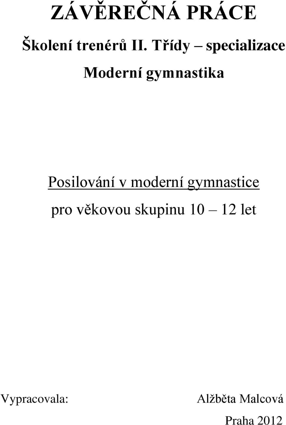 Posilování v moderní gymnastice pro věkovou