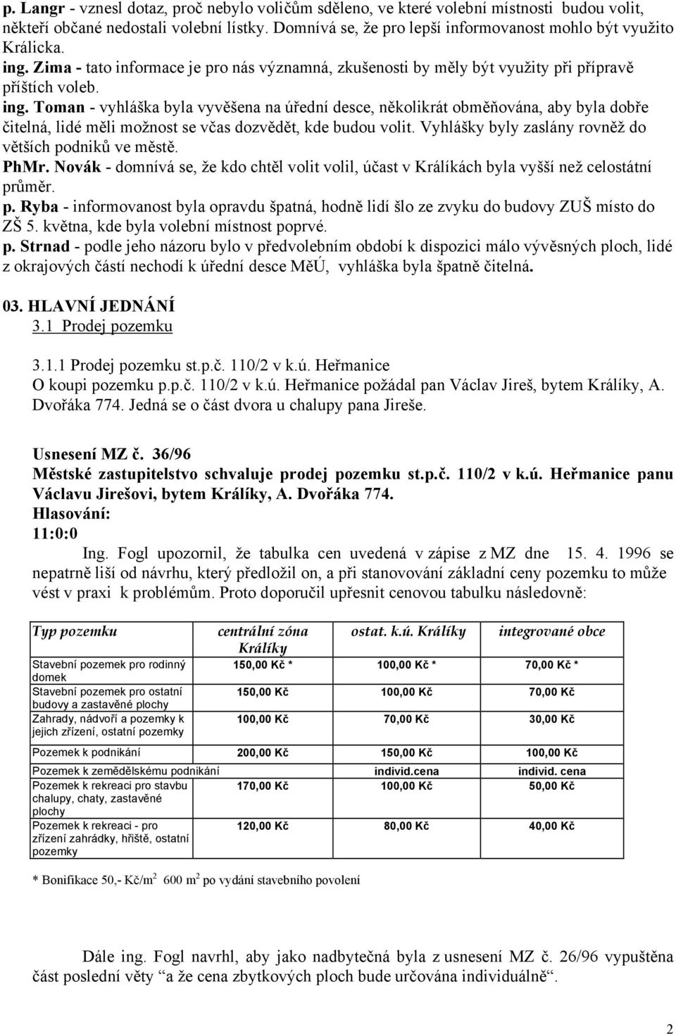 Zima - tato informace je pro nás významná, zkušenosti by měly být využity při přípravě příštích voleb. ing.