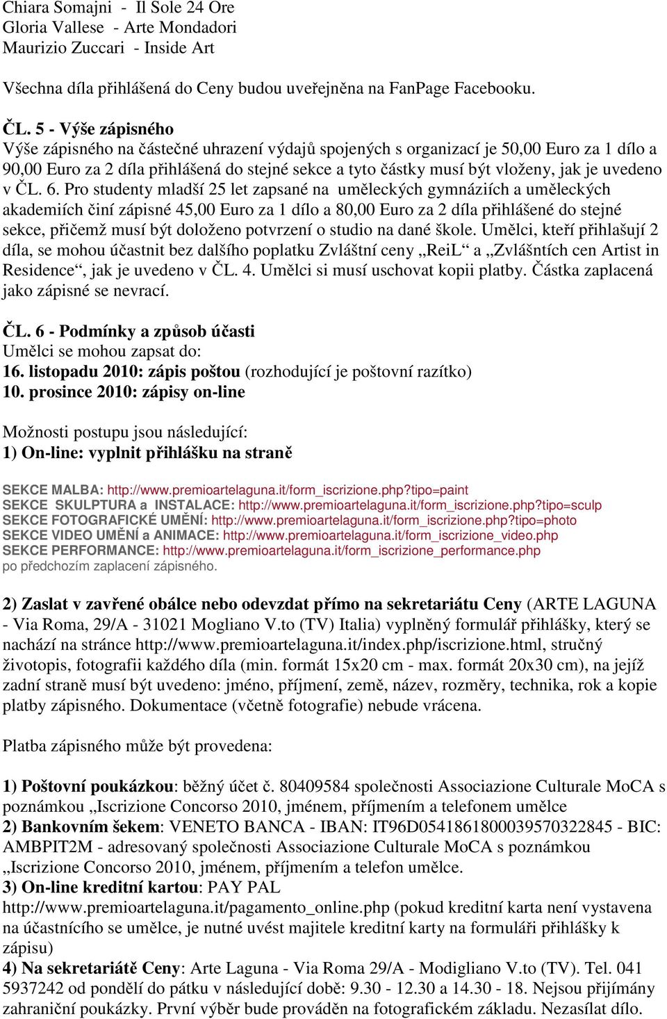 uvedeno v ČL. 6.