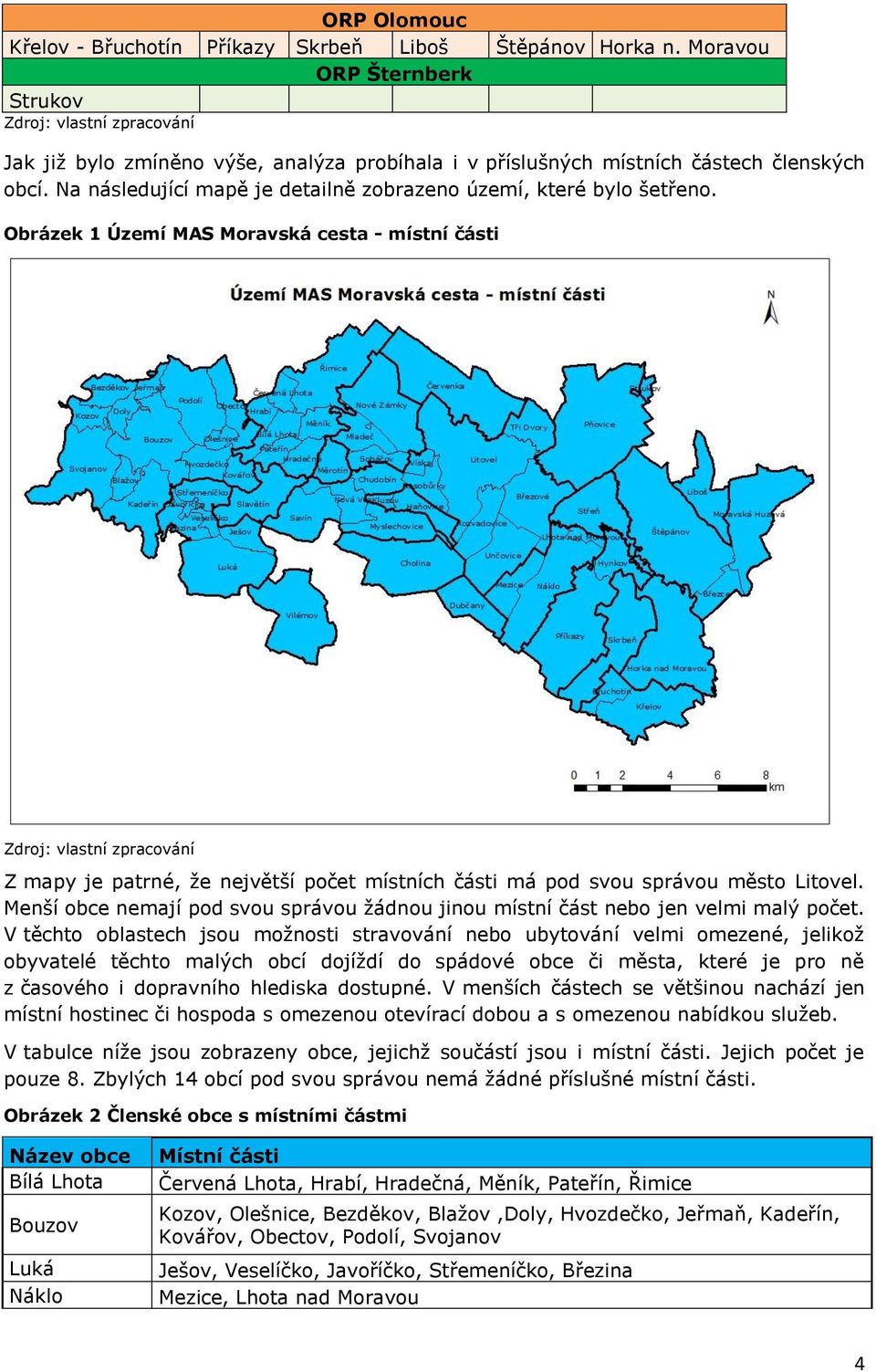 Na následující mapě je detailně zobrazeno území, které bylo šetřeno.