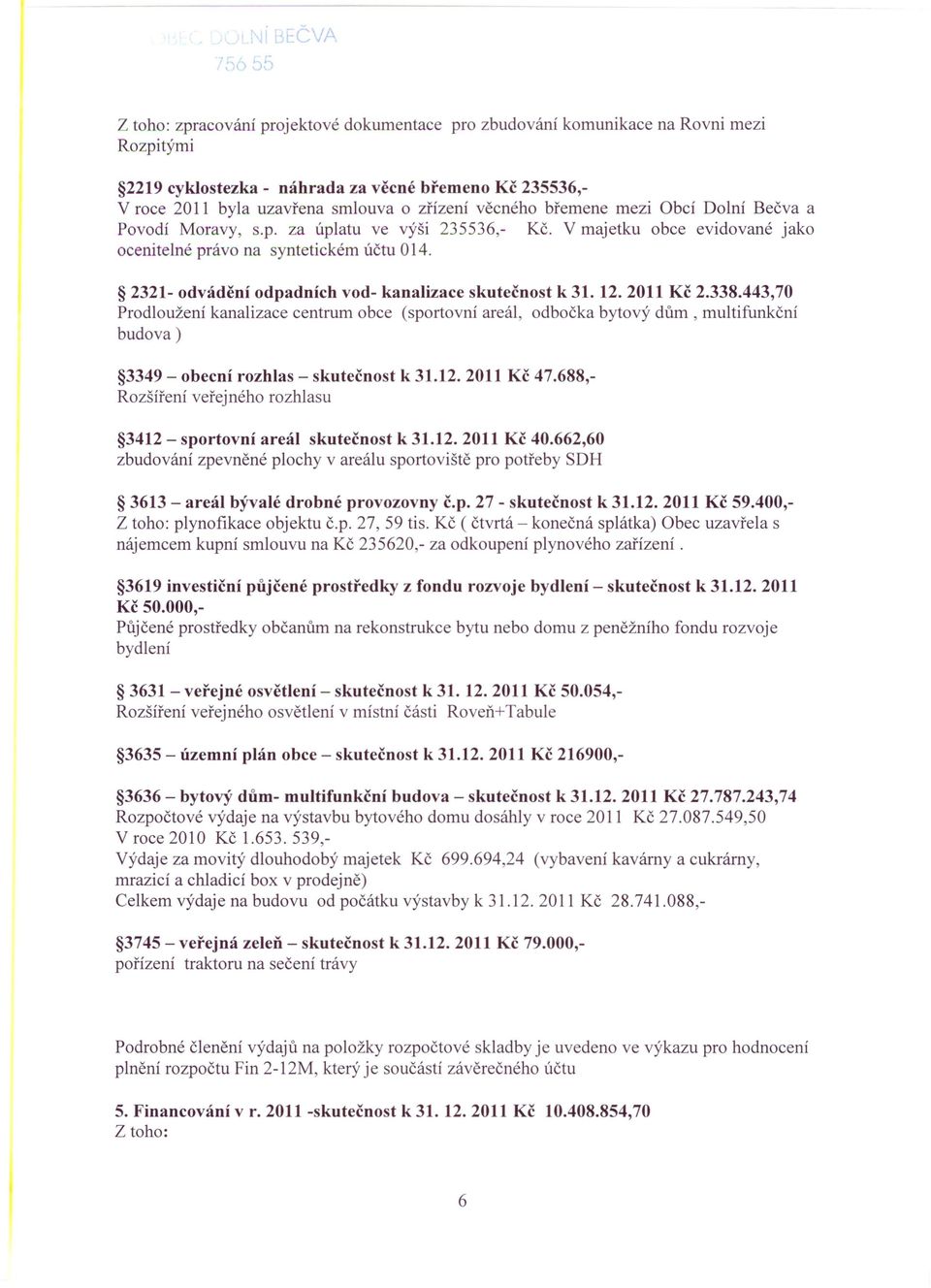 2321- odvádění odpadních vod- kanalizace skutečnost k 31. 12.2011 Kč 2.338.