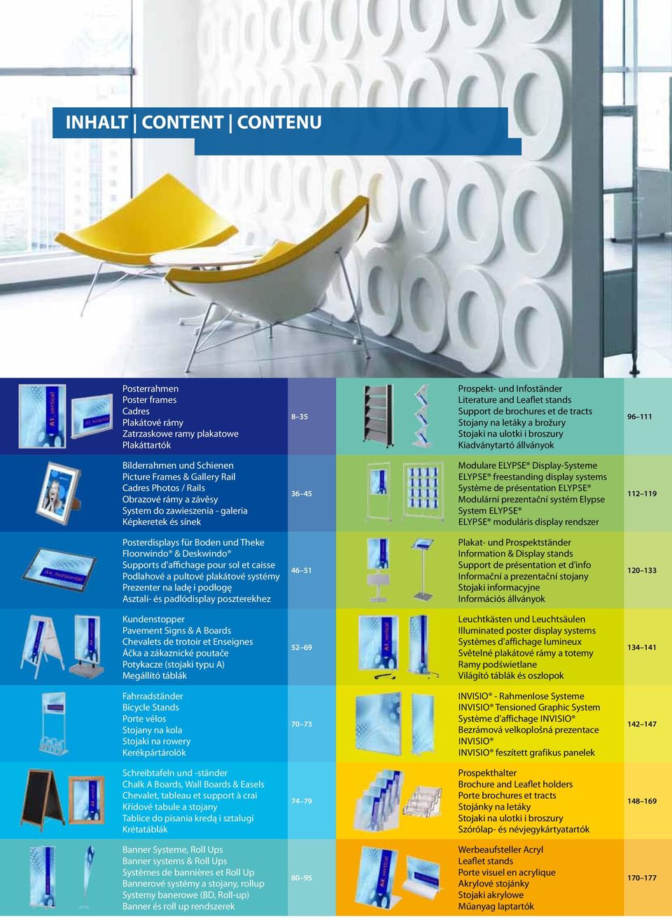 System do zawieszenia - galeria Képkeretek és sínek 36 45 Modulare ELYPSE isplay-systeme ELYPSE freestanding display systems Système de présentation ELYPSE Modulární prezentační systém Elypse System