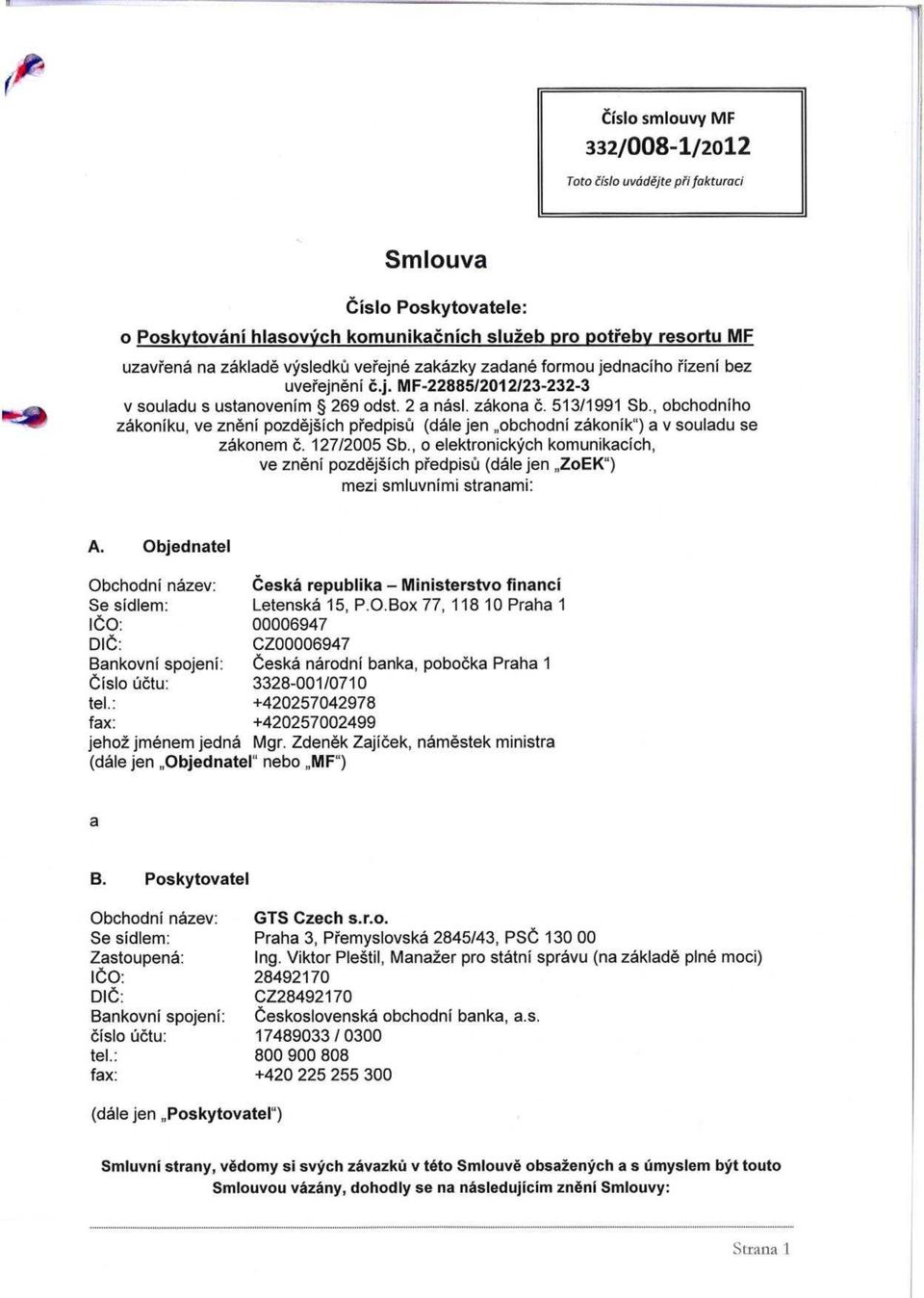 , obchodniho zakoniku, ve zneni pozdejsich predpisu (dale jen,,obchodni zakonik") a v souladu se zakonem c. 127/2005 Sb.