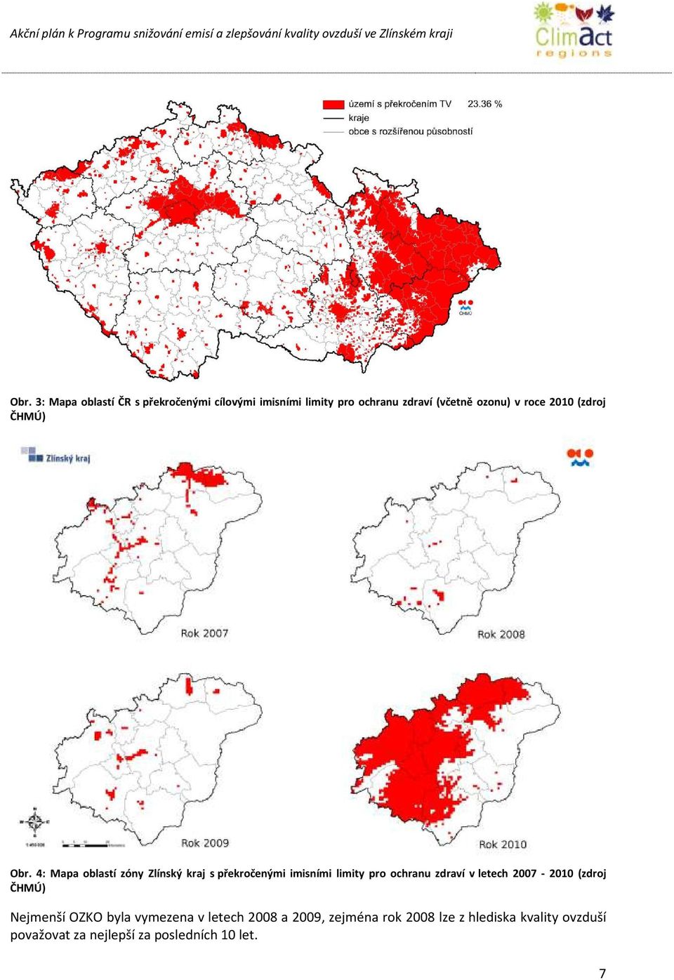 4: Mapa oblastí zóny Zlínský kraj s překročenými imisními limity pro ochranu zdraví v letech