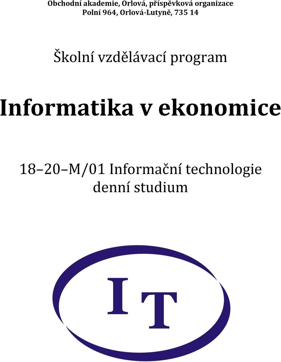 Školní vzdělávací program Informatika v