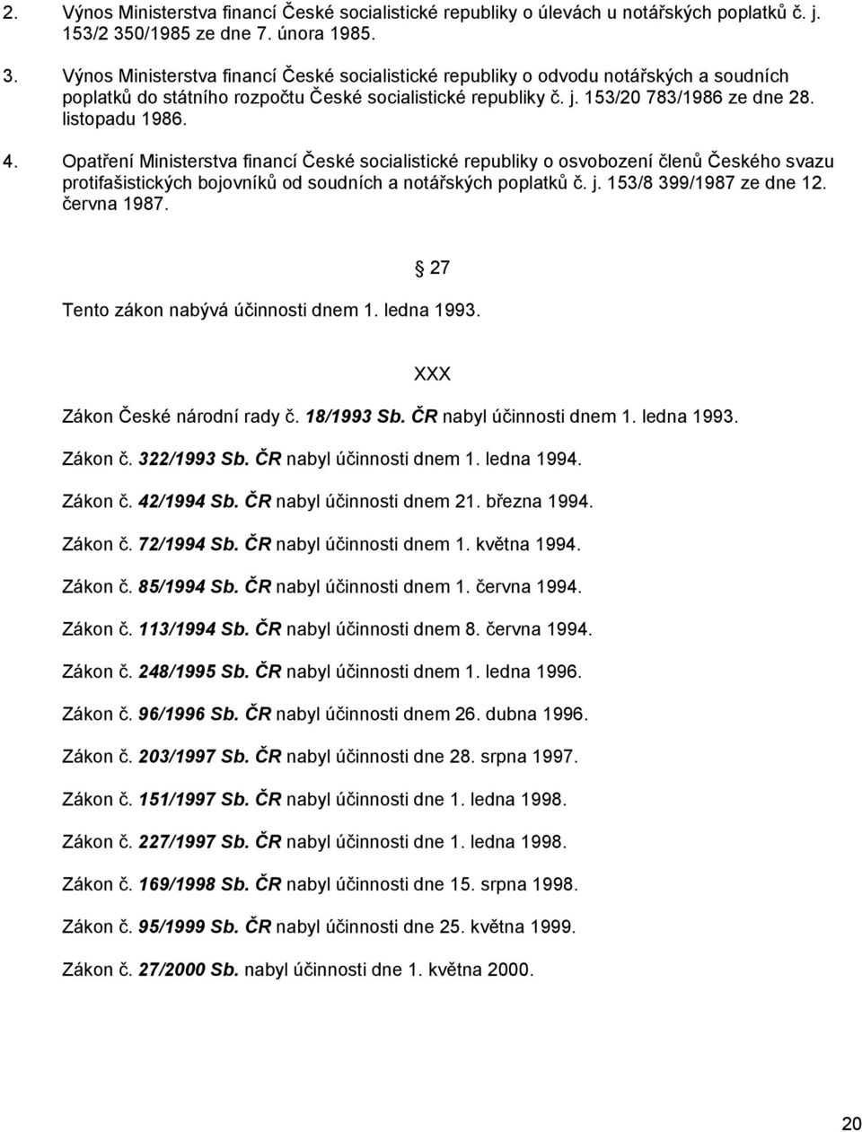 153/20 783/1986 ze dne 28. listopadu 1986. 4.