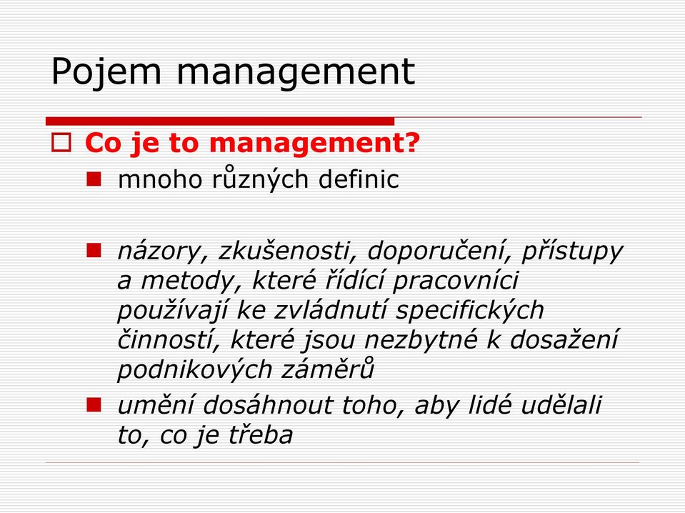 metody, které řídící pracovníci používají ke zvládnutí specifických