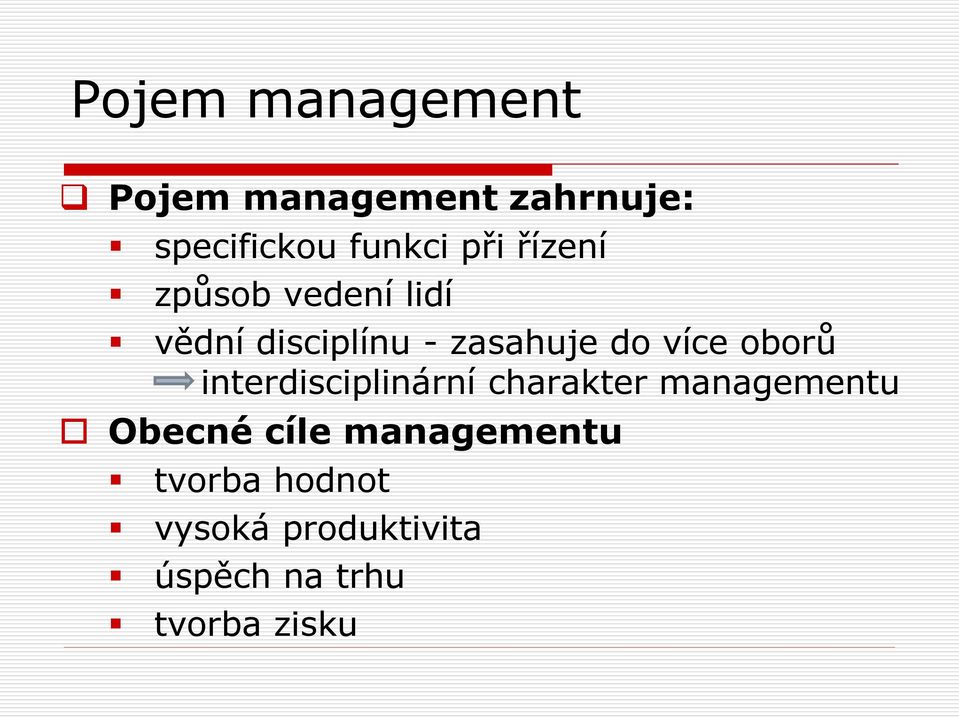 oborů interdisciplinární charakter managementu Obecné cíle