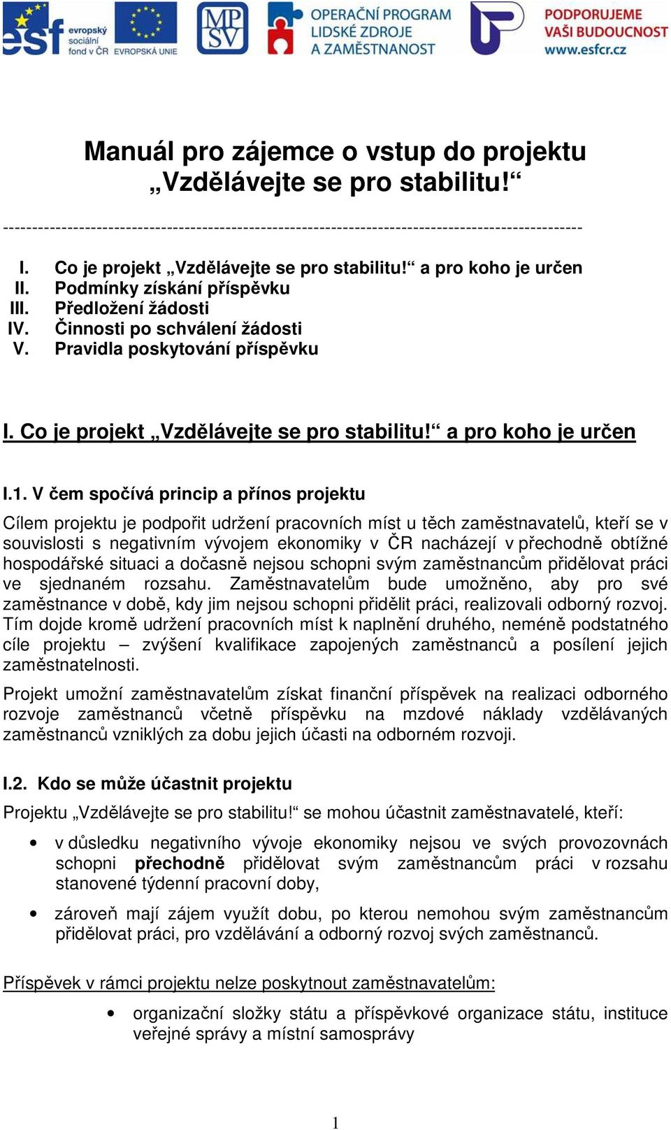 Co je projekt Vzdělávejte se pro stabilitu! a pro koho je určen I.1.