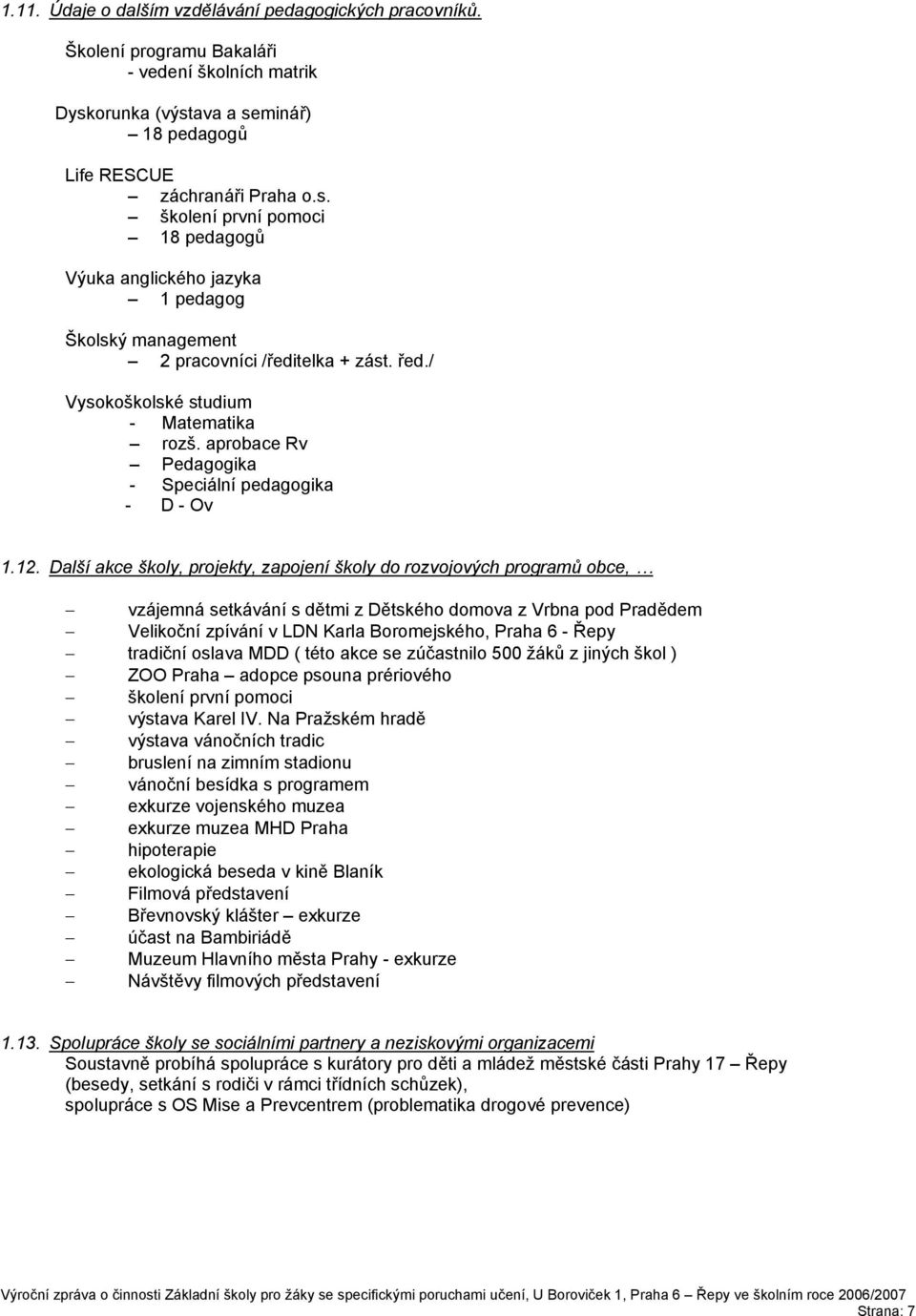 / Vysokoškolské studium - Matematika rozš. aprobace Rv Pedagogika - Speciální pedagogika - D - Ov.2.