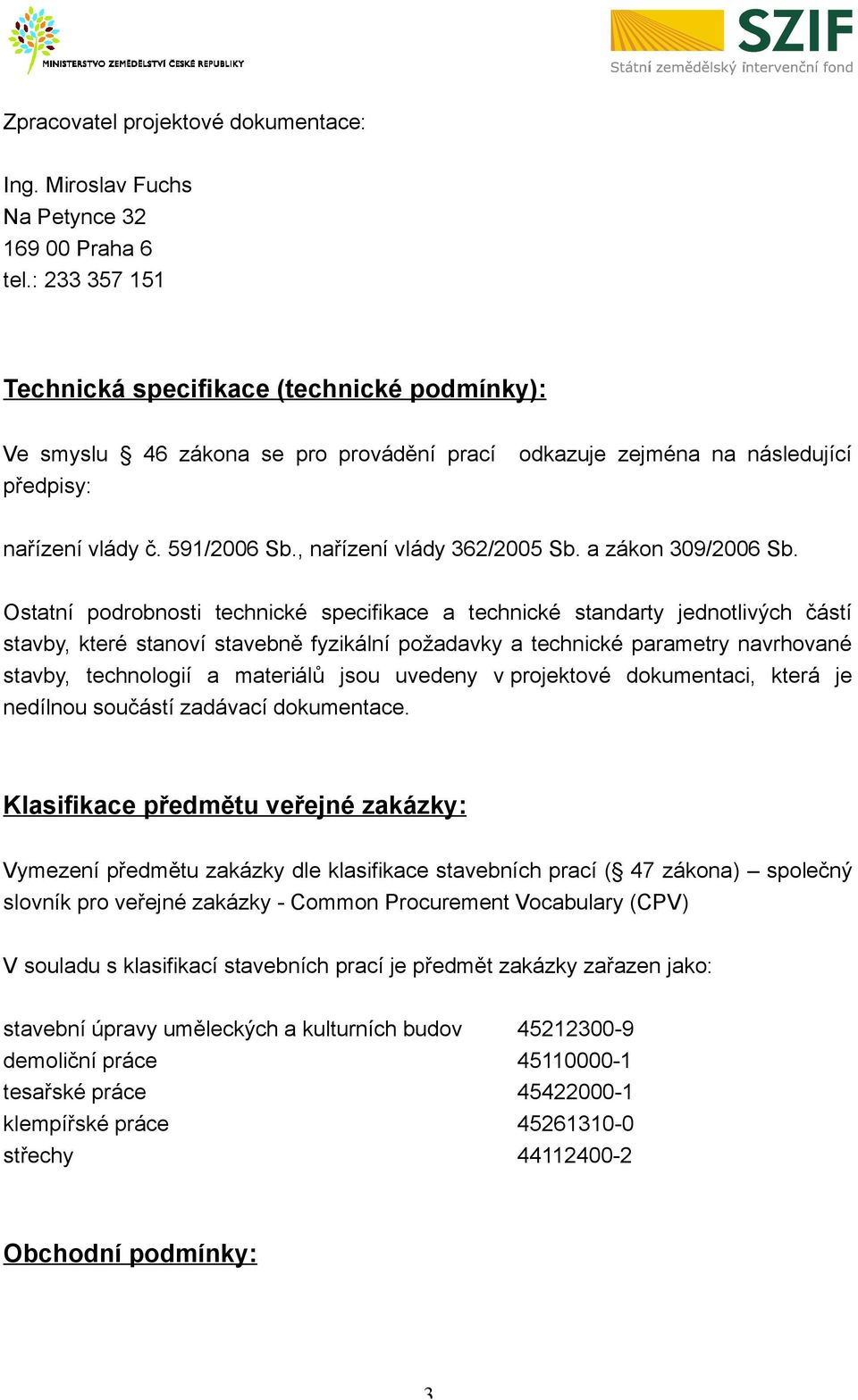 , nařízení vlády 362/2005 Sb. a zákon 309/2006 Sb.