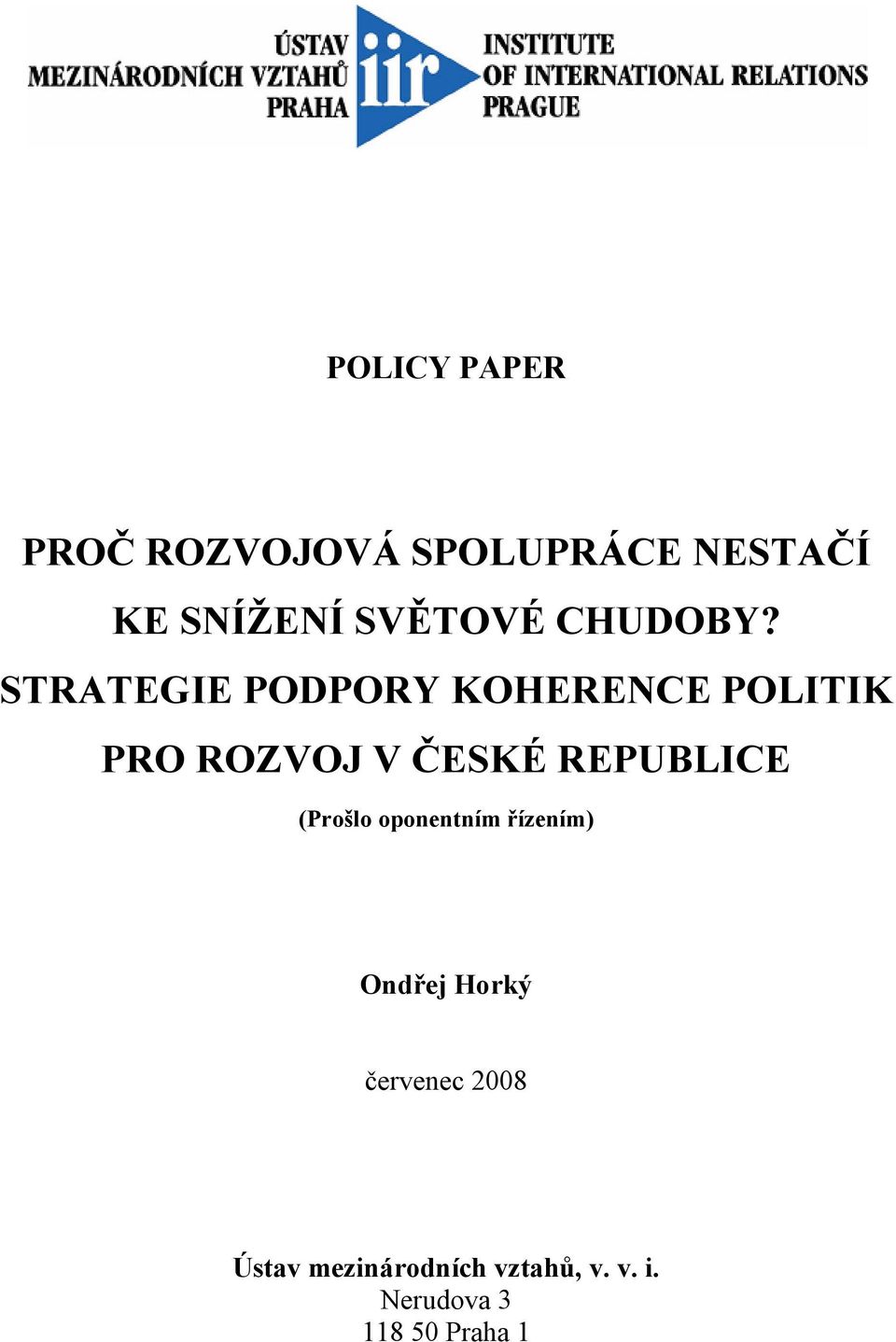 STRATEGIE PODPORY KOHERENCE POLITIK PRO ROZVOJ V ČESKÉ REPUBLICE