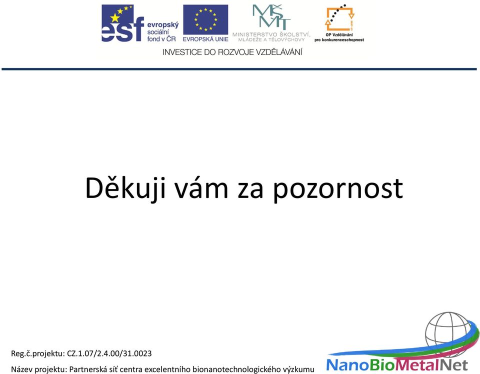 0023 Název projektu: Partnerská síť