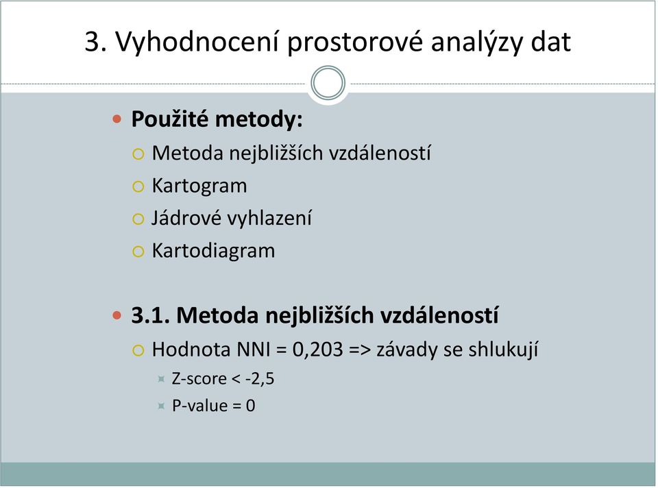 vyhlazení Kartodiagram 3.1.