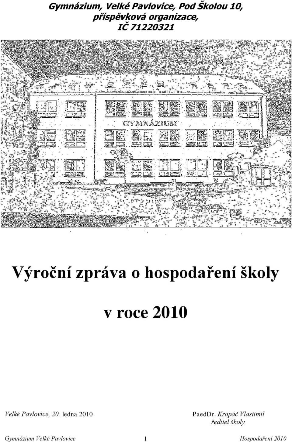 školy v roce 2010 Velké Pavlovice, 20.