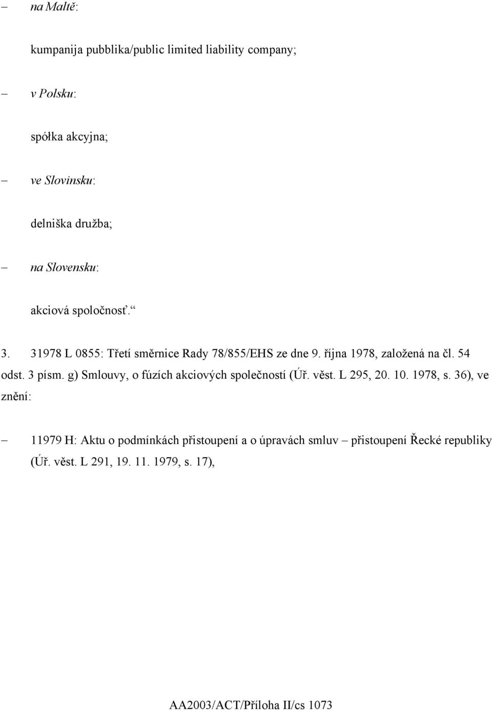 3 písm. g) Smlouvy, o fúzích akciových společností (Úř. věst. L 295, 20. 10. 1978, s.