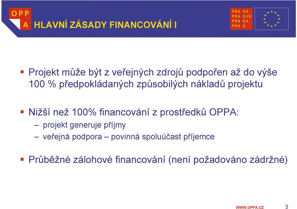 financování z prostředků OPPA: projekt generuje příjmy veřejná podpora