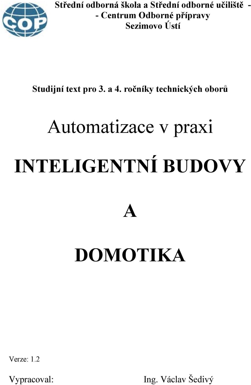 a 4. ročníky technických oborů Automatizace v praxi