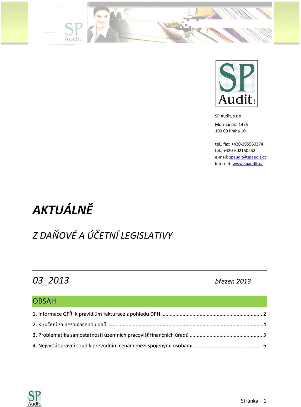 Informace GFŘ k pravidlům fakturace z pohledu DPH... 2 2. K ručení za nezaplacenou daň... 4 3.