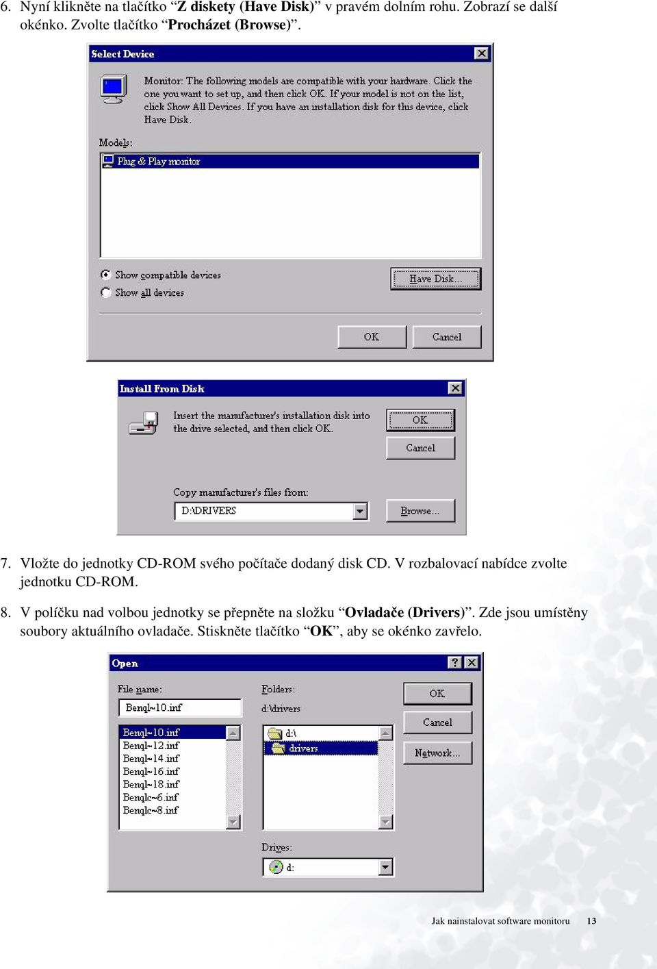 V rozbalovací nabídce zvolte jednotku CD-ROM. 8.