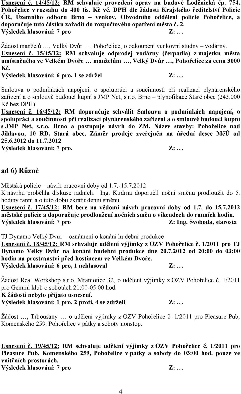 Žádost manželů, Velký Dvůr, Pohořelice, o odkoupení venkovní studny vodárny. Usnesení č.