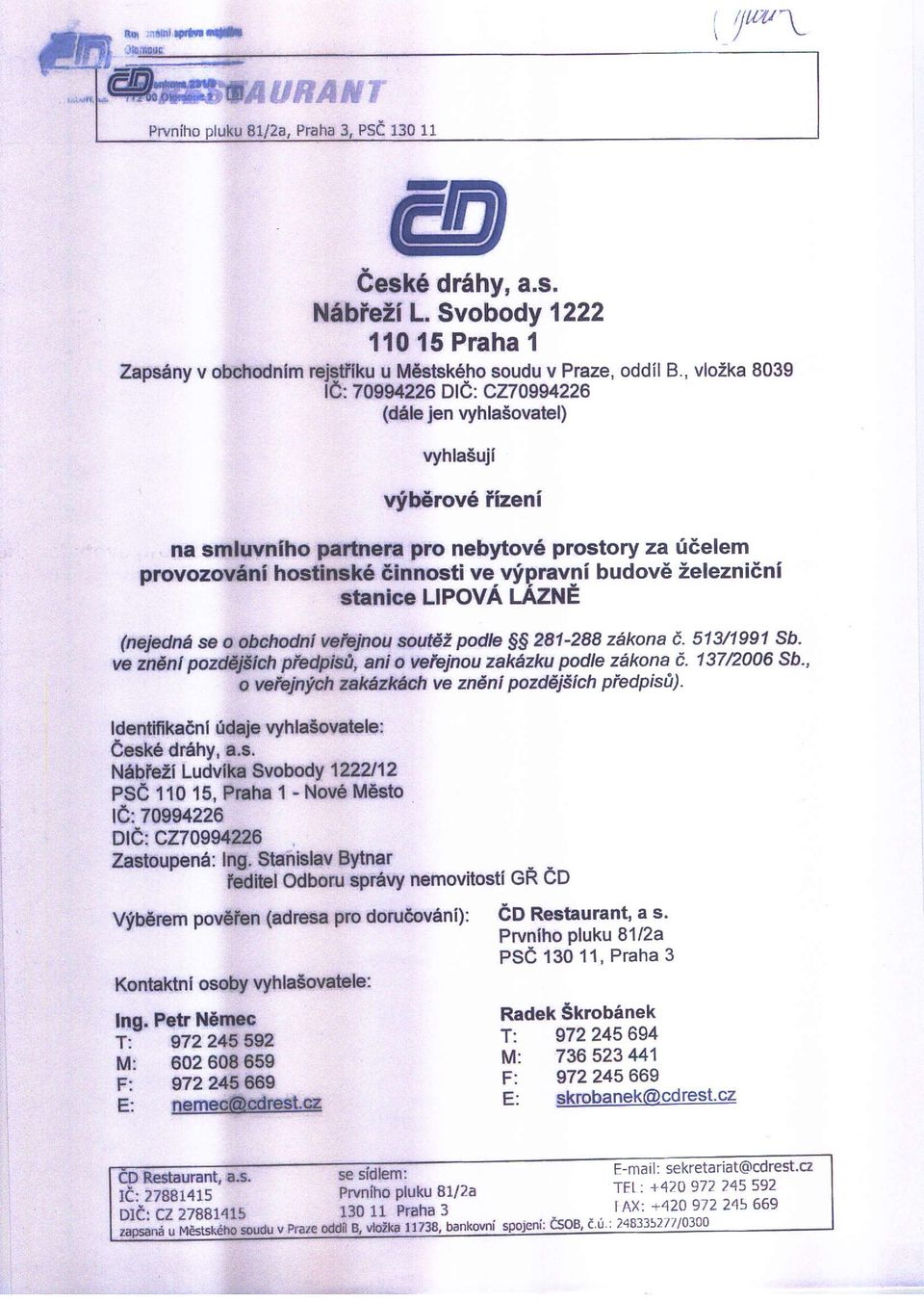 Zelezniini stanice LPOVA LAZNE (nejednd se o obchodni vehinou sou d;z podle SS 28t-288 zakona e. 513/1991 Sbve in6nt pozdgslch ptedpistt, ani o vebinou zakdzku podle zdkona i. 137/2006 Sb.