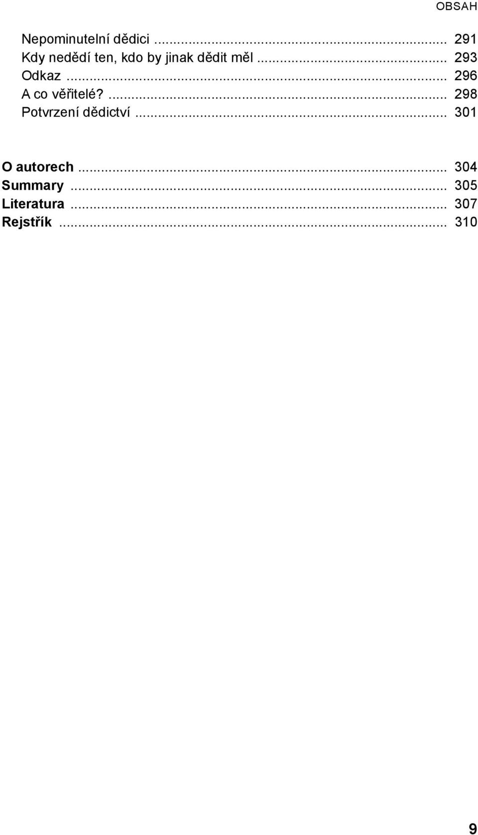 .. 293 Odkaz... 296 A co věřitelé?