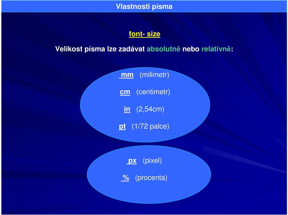 relativně: mm cm in (milimetr)