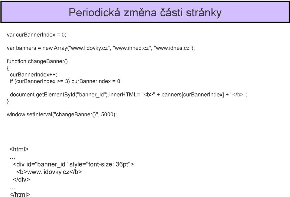 cz"); function changebanner() curbannerindex++; if (curbannerindex >= 3) curbannerindex = 0; document.