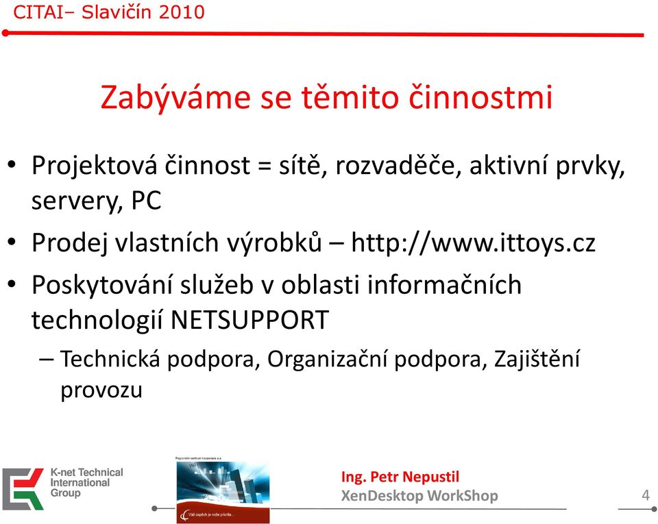 cz Poskytování služeb voblasti informačních technologií NETSUPPORT