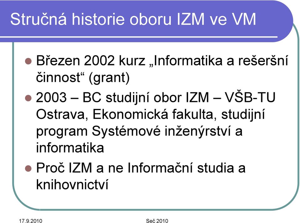 Ostrava, Ekonomická fakulta, studijní program Systémové