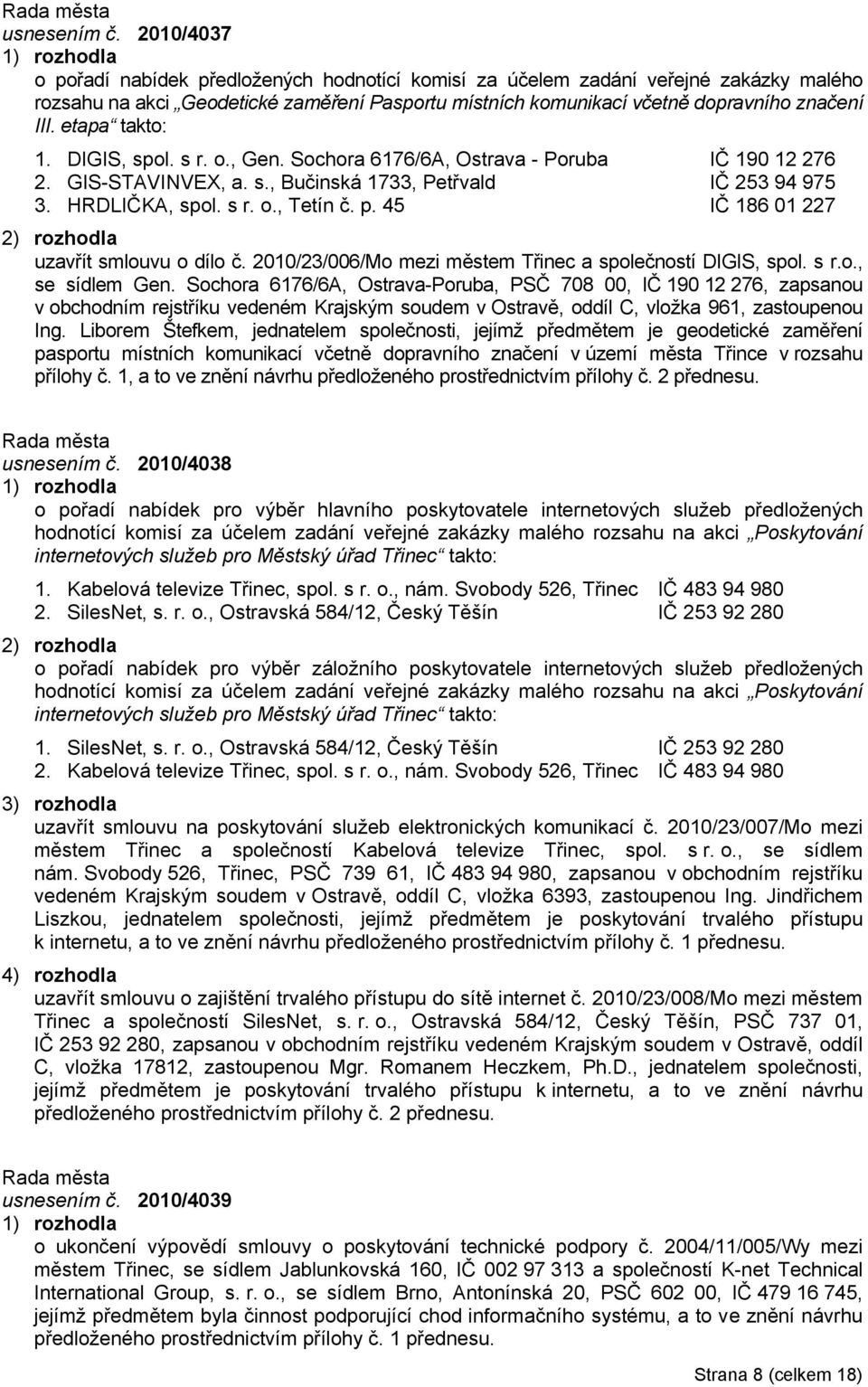 2010/23/006/Mo mezi městem Třinec a společností DIGIS, spol. s r.o., se sídlem Gen.