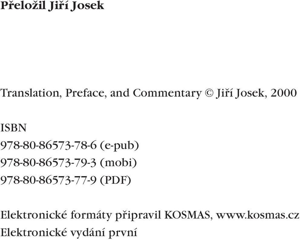 c z, U I D : K O S 1 9 7 7 6 8 Tiráž Přeložil Jiří Josek Translation, Preface, and