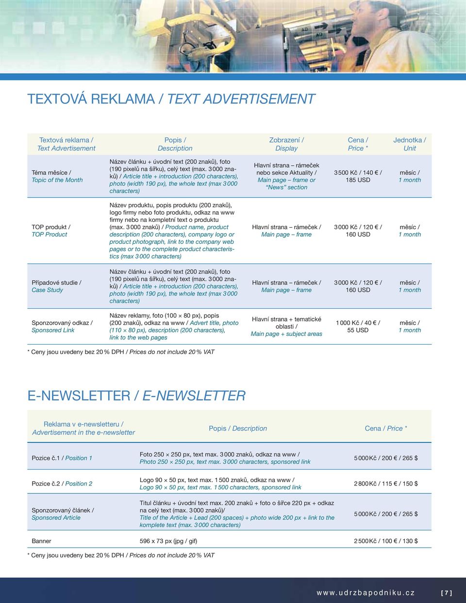 3 000 znaků) / Article title + introduction (200 characters), photo (width 190 p), the whole tet (ma 3 000 characters) Hlavní strana rámeček nebo sekce Aktuality / Main page frame or News section 3