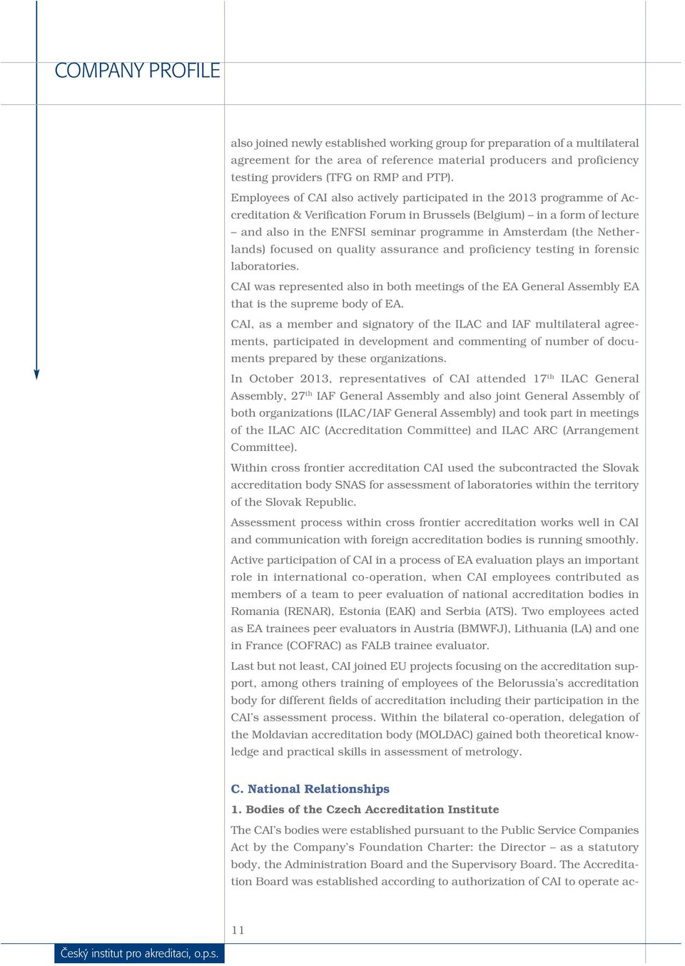 Amsterdam (the Netherlands) focused on quality assurance and proficiency testing in forensic laboratories.