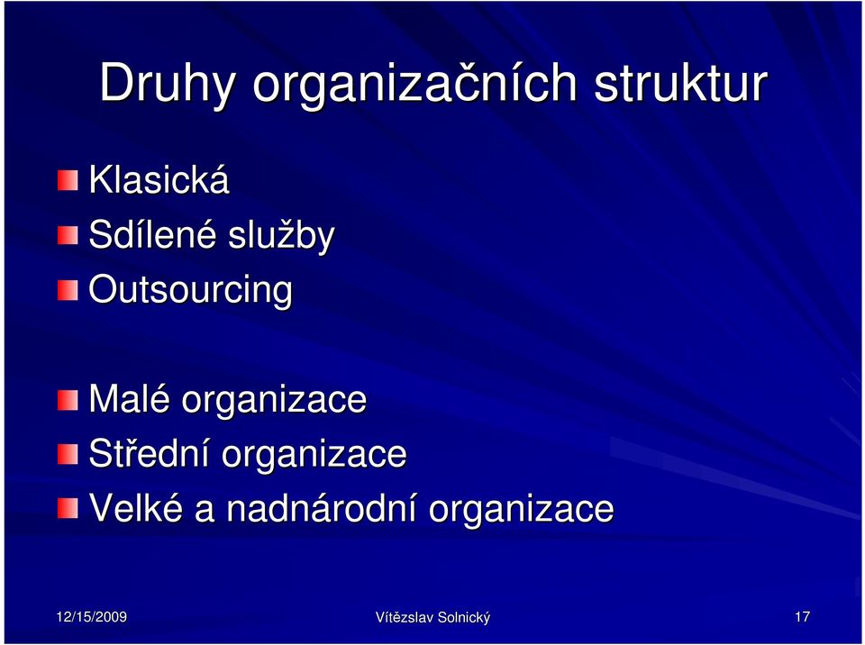 organizace St edn ední organizace Velké a