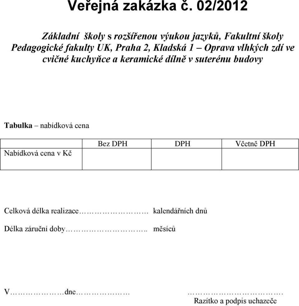 Praha 2, Kladská 1 Oprava vlhkých zdí ve cvičné kuchyňce a keramické dílně v suterénu budovy