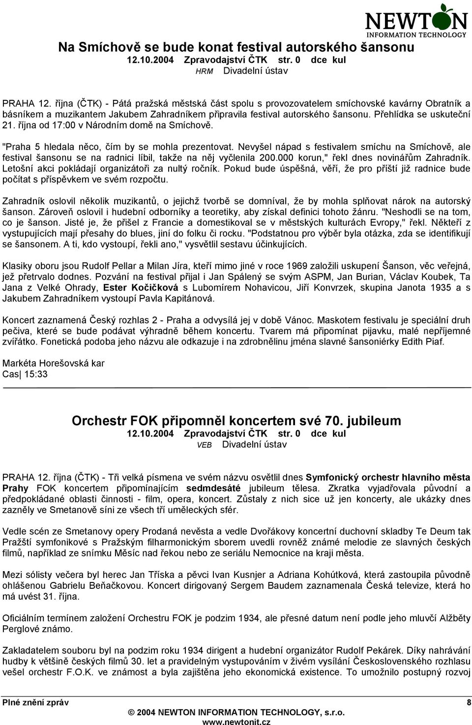 Přehlídka se uskuteční 21. října od 17:00 v Národním domě na Smíchově. "Praha 5 hledala něco, čím by se mohla prezentovat.