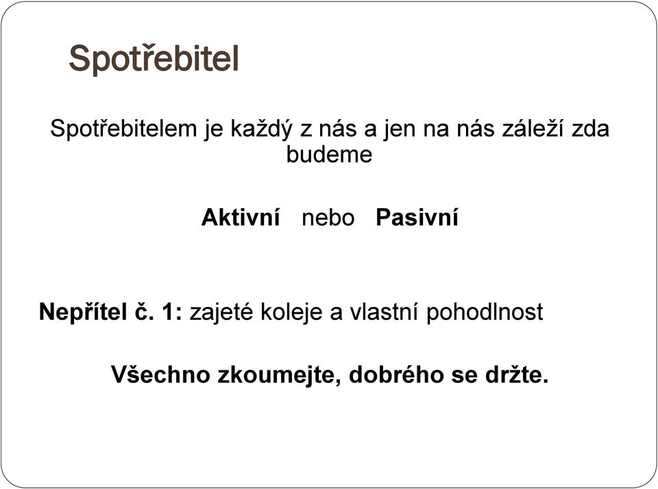 Pasivní Nepřítel č.