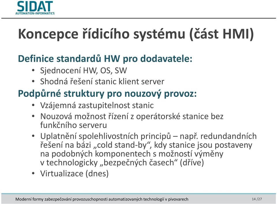 stanice bez funkčního serveru Uplatnění spolehlivostních principů např.