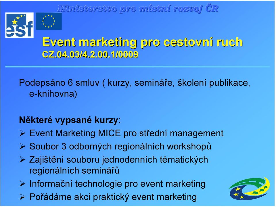 kurzy: Event Marketing MICE pro střední management Soubor 3 odborných regionálních workshopů