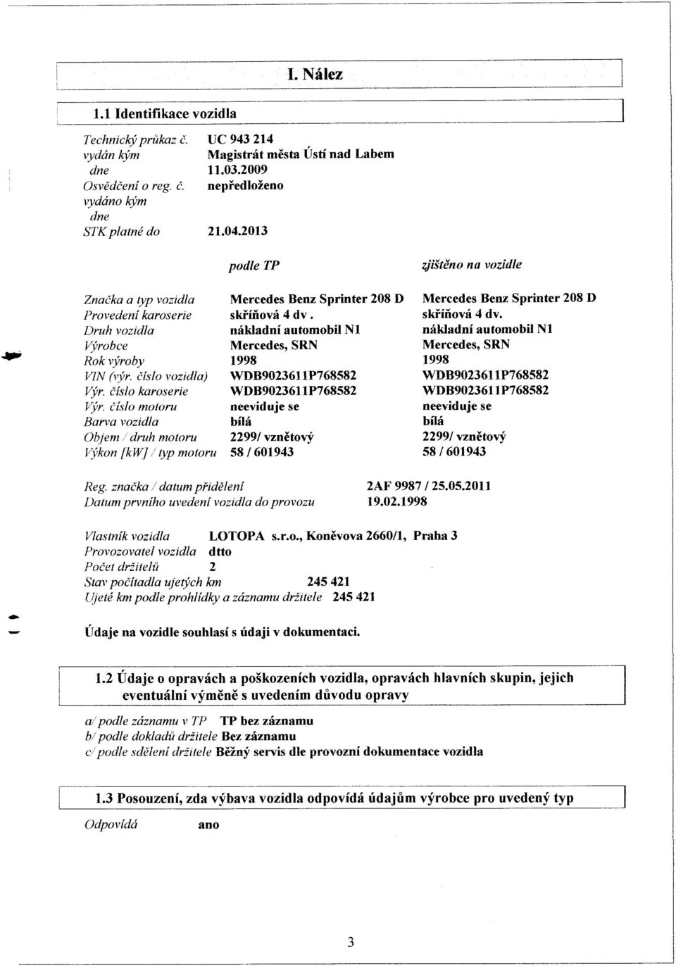 iislo moloru Barva vozidla Obiem,tdnth moloru tr"ykon [kwj,'typ motoru podle TP Mercedes Benz Sprinter 208 D skifiovd 4 dv. nikladni automobil Nl Mercedes. SRN 1998 wd89023611p?