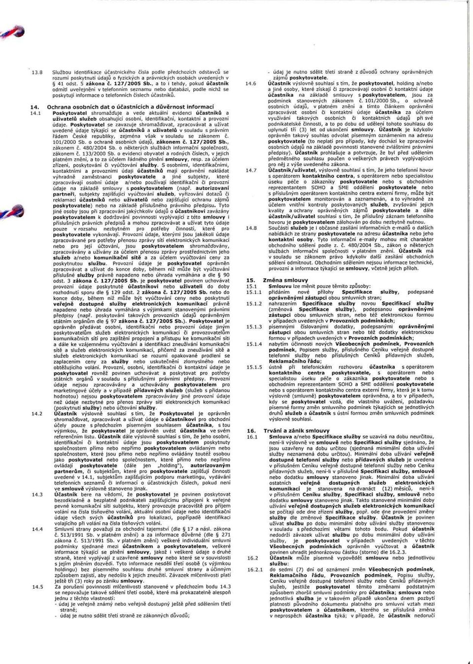 Ochrana osobnich dat o ucastnfcfch a davernost informaci 14.