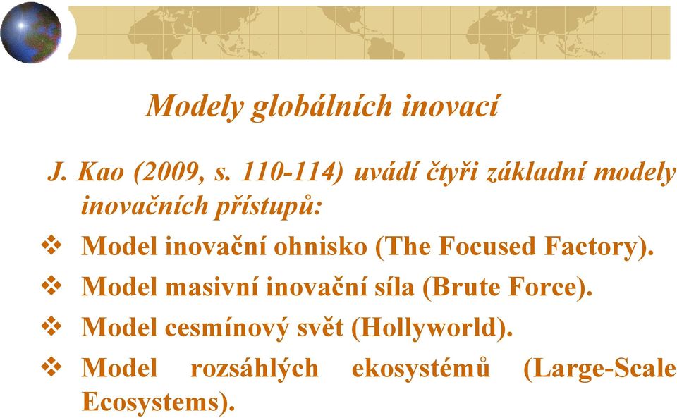 inovační ohnisko (The Focused Factory).