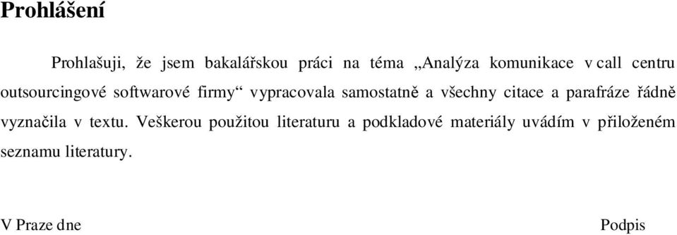 všechny citace a parafráze ádn vyzna ila v textu.