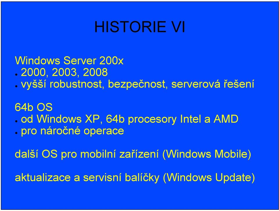 64b procesory Intel a AMD pro náročné operace další OS pro